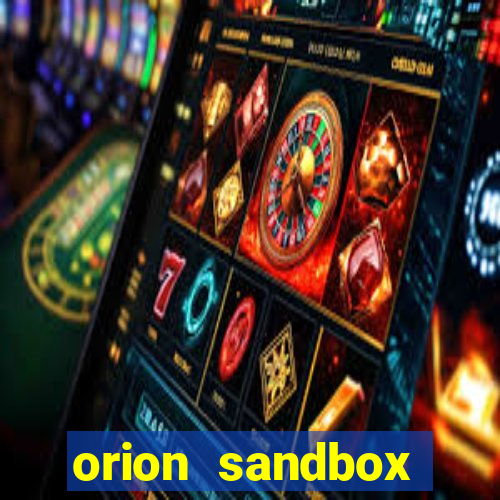 orion sandbox enhanced jogos 360